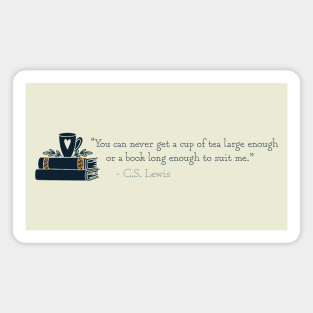 CS Lewis Quote - Tea & Books Magnet